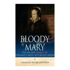 paperback Book Bloody Mary: The Life and Legacy of England’s Most Notorious Queen