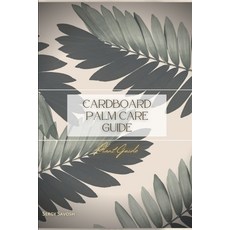 (영문도서) Cardboard Palm Care Guide: Plant Guide Paperback, Independently Published, English, 9798390569887