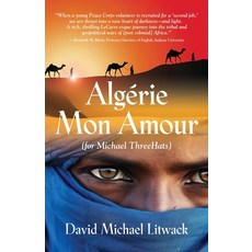 (영문도서) Algérie Mon Amour: For Michael ThreeHats Paperback, Booklocker.com, English, 9781958891469