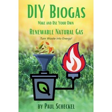 (영문도서) DIY Biogas Paperback, Parsec Energy Consulting, English, 9781736290231