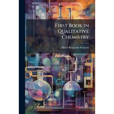 (영문도서)First Book in Qualitative Chemistry Paperback, Hutson Street Press, English, 9781023853996