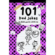 (영문도서) 101 Dad Jokes: So Bad You'll Love It Paperback, Independently Published, English, 9798858181453