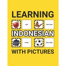 (영문도서) Learning Indonesian with Pictures for Beginners: 500 Indonesian Vocabulary for... Paperback, Independently Published, English, 9798305292800