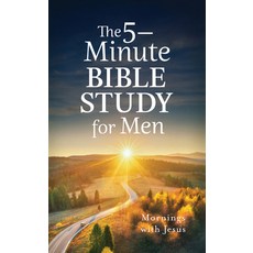(영문도서)The 5-Minute Bible Study for Men: Mornings with Jesus Paperback, Barbour Publishing, English, 9798891513778