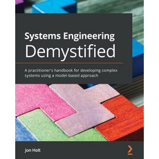 Systems Engineering Demystified: A practitioner's handbook for developing complex systems using a mo... Paperback, Packt Publishing, English, 9781838985806