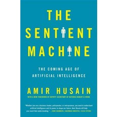 The Sentient Machine The Coming Age of Artificial Intelligence, Scribner Book Company