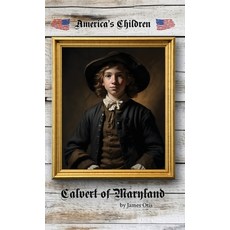 (영문도서) Calvert of Maryland Hardcover, Living Book Press, English, 9781761530135