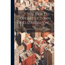(영문도서) The new Co-operative Town of Elizabethton .. Paperback, Legare Street Press, English, 9781021394521