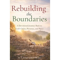 (英文圖書)Rebuilding the Boundaries: A Devotional Journey Back to God's Order Presence a... 平裝版, Independently Published, 英文