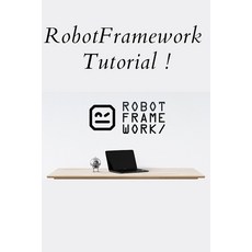 (영문도서) RobotFramework Tutorial Paperback, Independently Published, English, 9798430398514