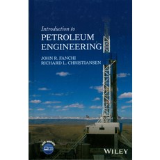 Introduction to Petroleum Engineering(양장본 HardCover):, Wiley