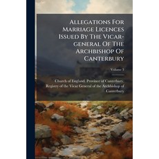 (英文圖書)Allegations For Marriage Licences Issued By The Vicar-general Of The Archbishop... 平裝版, Nabu Press, 英文