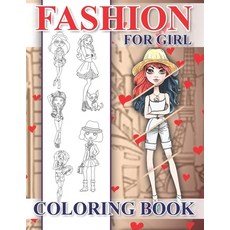 FASHION Coloring Book for Girls: Over 30 Fun Illustrations For Girls and Kids With Gorgeous Beauty F... Paperback, Independently Published