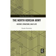 (영문도서) The North Korean Army: History Structure Daily Life Hardcover, Routledge, English, 9781032147154