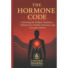(영문도서)The Hormone Code: Unlocking the Hidden Chemistry Behind Your Health Emotions a... Paperback, Independently Published, English, 9798242961593