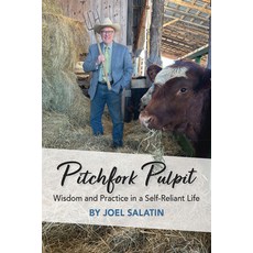 (外文書)Pitchfork Pulpit: Wisdom and Practice in a Self-Reliant Life Paperback, Polyface, English