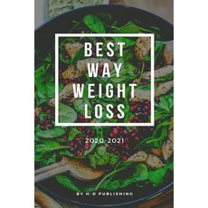 best way weight loss 2020-2021: best way weight loss The complete guide for beginners and an easier ... Paperback, Independently Published, English, 9781660834136