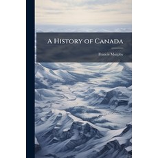 (영문도서)A History of Canada Paperback, Hutson Street Press, English, 9781023794756