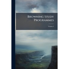 (英文書)Browning Study Programmes; Volume 2 平裝版, Nabu Press, 英文