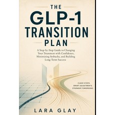 (영문도서)The GLP-1 Transition Plan: A 90-Day Guide to Life After GLP-1 Medication-Manage... Paperback