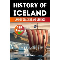 (英文圖書)The History of Iceland: Land of Glaciers and Legends (Skriuwer.com Edition) 平裝版, de Fryske Wrald, 英文