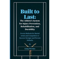 (영문도서)Built to Last: The Athlete's System for Injury Prevention Rehabilitation and D... Paperback, Independently Published, English, 9798266686090
