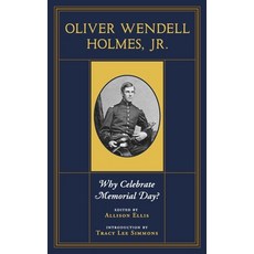 (영문도서)Oliver Wendell Holmes Jr.: Why Celebrate Memorial Day? Paperback, Mount Titano Media, English, 9798996654529