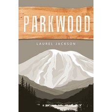 (영문도서)Parkwood Paperback, WestBow Press, English, 9798385057429