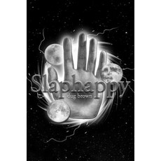 (영문도서) Slaphappy Paperback, Pidgin Fresh Press, English, 9798218565046