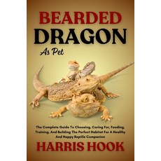 (英文圖書)Bearded Dragon as Pet: The Complete Guide To Choosing Caring For Feeding Trai... 平裝版, Independently Published, 英文