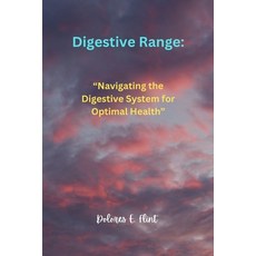(영문도서) Digestive Range: " Navigating the Digestive System for Optimal Health" Paperback, Independently Published, English, 9798882824159