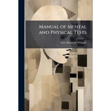 (영문도서)Manual of Mental and Physical Tests: Complex Processes Paperback, Nabu Press, English, 9781142081508