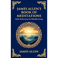 (영문도서)James Allen's Book of Meditations: Daily Reflections for Mindful Living (Large P... Hardcover, Library of Alexandria, English, 9781806984220