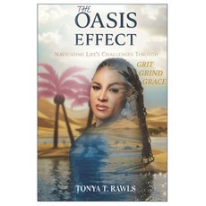 (英文圖書)The Oasis Effect: Navigating Life's Challenges Through Grit Grind Grace 平裝版, Independently Published, 英文