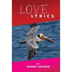 (영문도서)Love Lyrics Paperback, Book Publishing Pros, English, 9781805587354