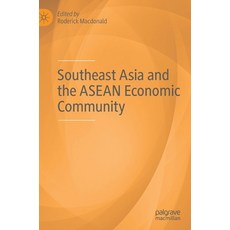 Southeast Asia and the ASEAN Economic Community Hardcover, Palgrave MacMillan