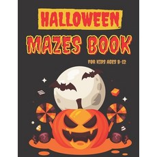 Hallowen Mazes Book for Kids ages 8-12: Logic Puzzles in the shape of cat bat pumpkin ghost skul... Paperback, Independently Published