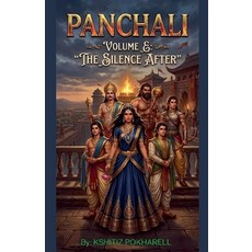 (영문도서)Panchali: The Silence After Paperback, Kshitiz Pokharell, English, 9798233736698 Kshitiz Pokharell, English, 9798233736698