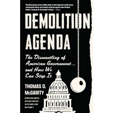 (영문도서) Demolition Agenda: The Dismantling of American Government . . . and How We Can... Paperback, New Press, English, 9781620979860