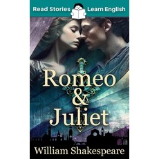 (英文圖書)Romeo and Juliet: CEFR level A1+ (ELT Graded Reader) 平裝版, Read Stories - Learn English, 英文