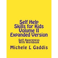 (영문도서) Self Help Skills for Kids Volume II: Self Awareness Expanded Version Paperback, Createspace Independent Pub..., English, 9781499797732