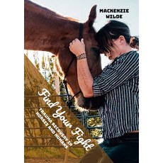 (영문도서) Find Your Fight: Trauma Recovery in Horses and Humans Paperback, Lulu.com, English, 9781387499403