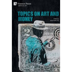 Topics on Art and Money Paperback, Vernon Press, English, 9781648892486
