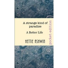 (영문도서) A strange kind of paradise: A Better Life Paperback, Slipperygrip Publishing, English, 9782956686828