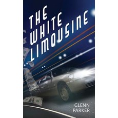 (영문도서) The White Limousine Hardcover, FriesenPress, English, 9781525527395