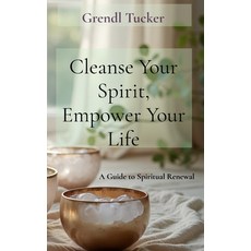 (英文圖書)Cleanse Your Spirit Empower Your Life: A Guide to Spiritual Renewal 平裝版, Grendl, 英文