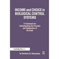 (영문도서)Income and Choice in Biological Control Systems: A Framework for Understanding t... Hardcover, Psychology Press, English, 9780805800722