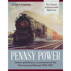 (영문도서) Pennsy Power: Steam and Electric Locomotives of the Pennsylvania Railroad 1900-1957 Paperback, Echo Point Books & Media, English, 9781635610185
