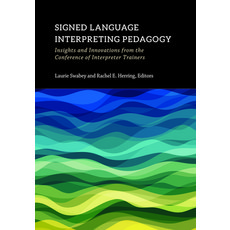 (영문도서) Signed Language Interpreting Pedagogy: Insights and Innovations from the Conference of Interp... Hardcover, Gallaudet University Press, English, 9781954622074