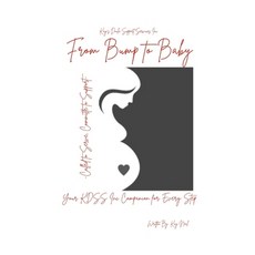 (영문도서)From Bump to Baby: Your KDSSC Companion for Every Step Paperback, Independently Published, English, 9798283506548
